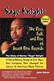 Suge Knight: The Rise, Fall and Rise of Death Row Records