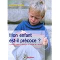 Mon enfant est-il pr�coce ? - 3e �dition - Comment l'aider et l'int�grer en famille et � l'�cole