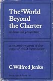 The world beyond the Charter in historical perspective : a tentative synthesis of four stages of world organization