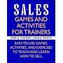 Sales: Games and Activities for Trainers
