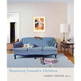 Depicting Canada’s Childrenby Loren Lerner
