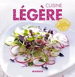 Cuisine légère:90 recettes simples, rapides et savoureuses (CERISE SUR LE G)
