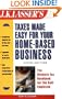 J.K. Lasser's Taxes Made Easy for Your Home Based Business, 5th Edition