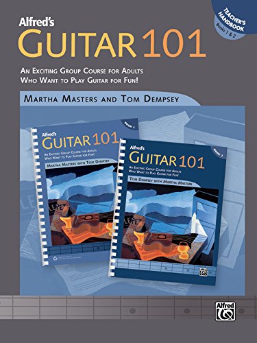 Alfred's Guitar 101, Book 1 & 2: An Exciting Group Course for Adults Who Want to Play Guitar for Fun! (101 Series)