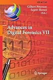 Advances in digital forensics VII : 7th IFIP WG 11.9 International Conference on Digital Forensics, Orlando, FL, USA, January 31 - February 2, 2011: revised selected papers