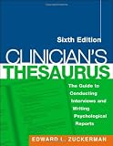 Clinician's Thesaurus, 6th Edition: The Guide to Conducting Interviews and Writing Psychological Reports (The Clinician's Toolbox)