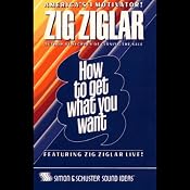 How to Get What You Want | [Zig Ziglar]