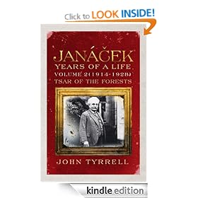 Janacek: Years of a Life (1914-1928): Tsar of the Forests: (1914-1928) Tsar of the Forests v. 2