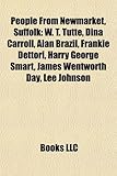 People from Newmarket, Suffolk: W. T. Tutte, Dina Carroll, Alan Brazil, Frankie Dettori, Harry George Smart, James Wentworth Day, Lee Johnson-