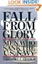 Fall From Glory: The Men Who Sank the U.S. Navy