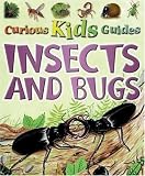 Insects and Bugs (Curious Kids Guides)