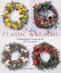 Making Classic Wreaths: Designing & C...