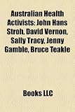Produkt-Bild: Australian Health Activists: John Hans Stroh, David Vernon, Sally Tracy, Jenny Gamble, Bruce Teakle