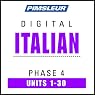Italian Phase 4, Units 1-30: Learn to Speak and Understand Italian with Pimsleur Language Programs