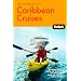 The Complete Guide to Caribbean Cruises, 2nd Edition: A cruise lover's guide to selecting the right trip, with all the best ports of call (Special-Interest Titles)
