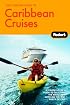 The Complete Guide to Caribbean Cruises, 2nd Edition: A cruise lover's guide to selecting the right trip, with all the best ports of call (Special-Interest Titles)