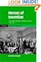 Heroes of Invention: Technology, Liberalism and British Identity, 1750-1914 (Cambridge Studies in Economic History - Second Series)