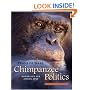 Chimpanzee Politics: Power and Sex Among Apes
