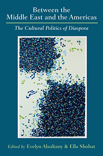 Between the Middle East and the Americas: The Cultural Politics of Diaspora
