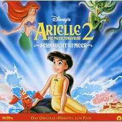 Arielle - Die Meerjungfrau 2. CD . Sehnsucht Meer - Das Original-H�rspiel zum Film