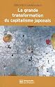 La grande transformation du capitalisme japonais : (1980-2010)