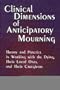 Clinical Dimensions of Anticipatory Mourning: Theory and Practice in Working With the Dying, Their Loved Ones, and Their Caregivers