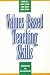Values-Based Teaching Skills: Introduction and Implementation