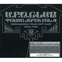 【クリックで詳細表示】U.F.O.CLUB TOKYO JAPAN VOL.4 [Compilation]