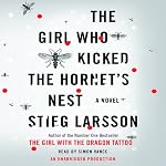 The Girl Who Kicked the Hornet's Nest: The Millennium Trilogy, Book 3 | Stieg Larsson