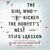The Girl Who Kicked the Hornet's Nest: The Millennium Trilogy, Book 3 | [Stieg Larsson]