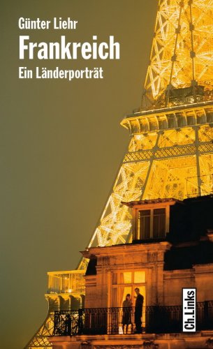 Frankreich: Ein Länderporträt (Länderporträts) (German Edition)