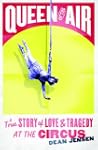 Queen of the Air: A True Story of Lov...