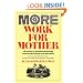 More Work For Mother: The Ironies Of Household Technology From The Open Hearth To The Microwave