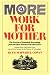 More Work For Mother: The Ironies Of Household Technology From The Open Hearth To The Microwave