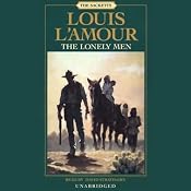 The Lonely Men: The Sacketts, Book 12 | [Louis L'Amour]