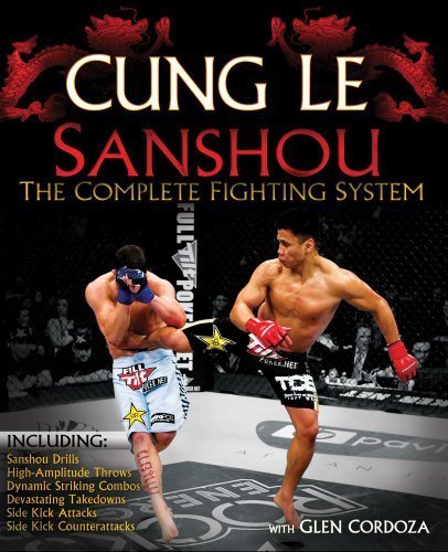 San Shou: The Complete Fighting System by Le, Cung, Cordoza, Glen (October 10, 2010) Paperback