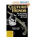 Culture Of Honor: The Psychology Of Violence In The South (New Directions in Social Psychology)