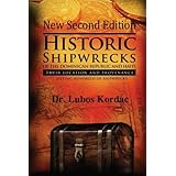 historic shipwrecks of the dominican republic and haiti second edition their locations and provenance
