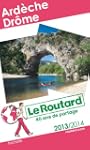 Le Routard Ard�che Dr�me 2013/2014