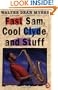 Fast Sam, Cool Clyde, and Stuff
