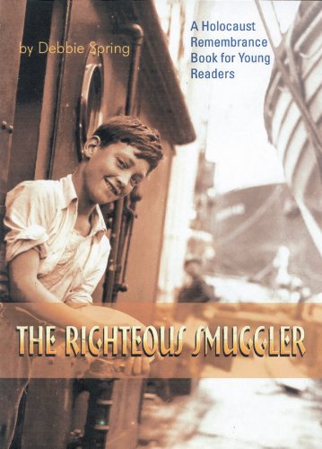 The Righteous Smuggler (Holocaust Remembrance Series For Young Readers)