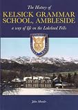 The History of Kelsick Grammar School, Ambleside