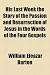 His Last Week the Story of the Passion and Resurrection of Jesus in the Words of the Four Gospels