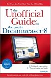 The Unofficial Guide to Macromedia Dreamweaver 8 (Unofficial Guides)
