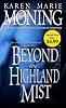 Beyond the Highland Mist (The Highlander Series, Book 1)