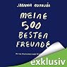 H&ouml;rbuch Meine 500 besten Freunde