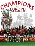 Champions of Europe: The Road to Moscow