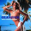 1980s Glamour (20th Century Pin-Ups)