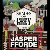 Shades of Grey | [Jasper Fforde]