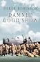 Damned Good Show: The Winged Legend of World War II (Cassell Military Paperbacks)